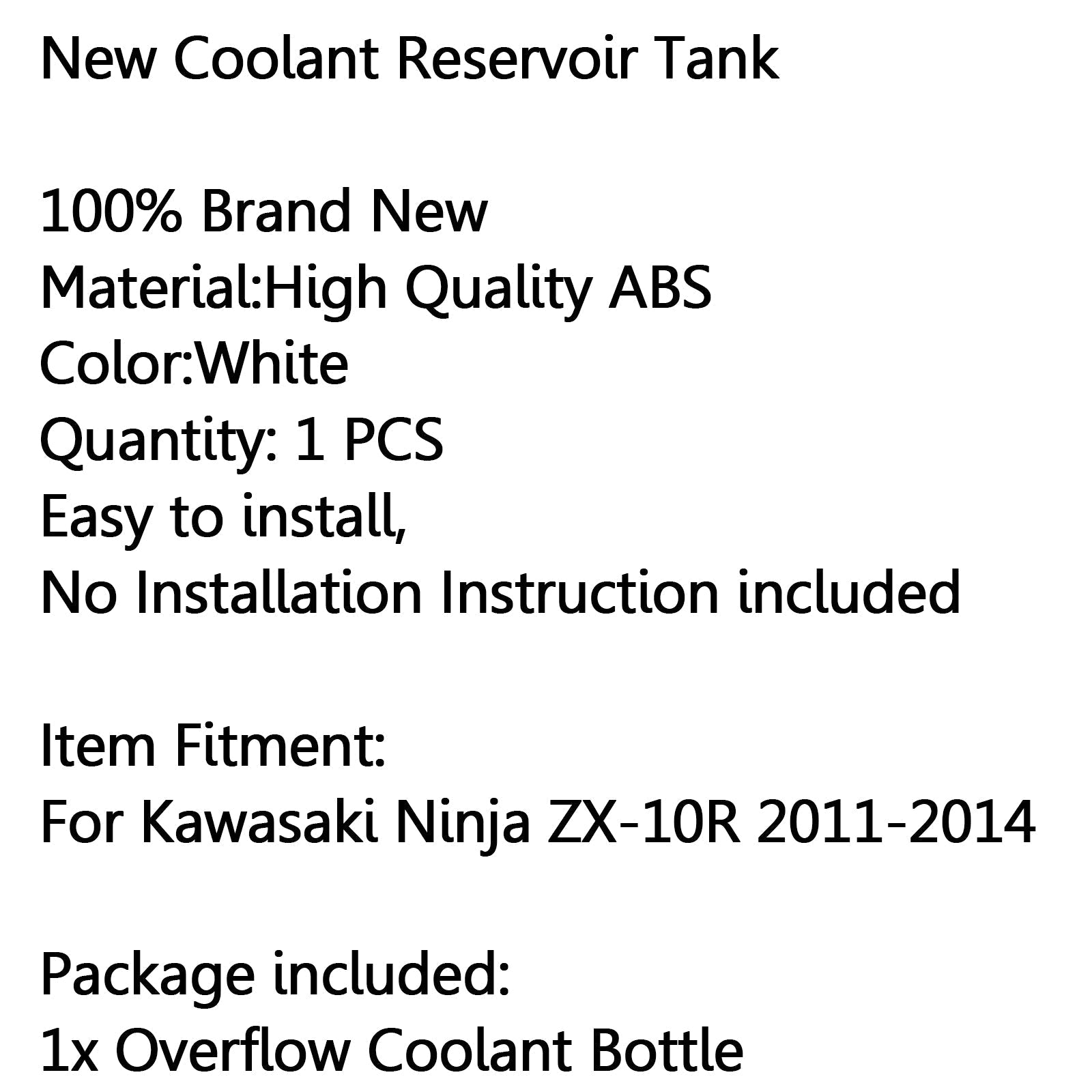 Serbatoio acqua di raffreddamento troppopieno serbatoio radiatore per Kawasaki Ninja ZX-10R 11-14 generico