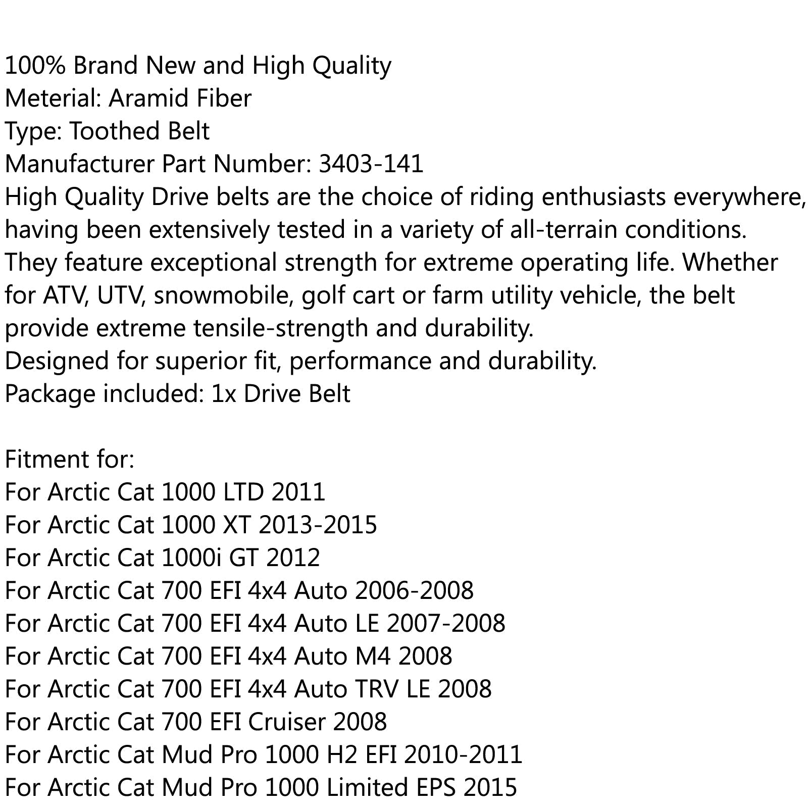 Courroie d'entraînement 3403-141 pour Arctic Cat 700 EFI Wildcat 1000 TRV1000 KingQuad 700 générique