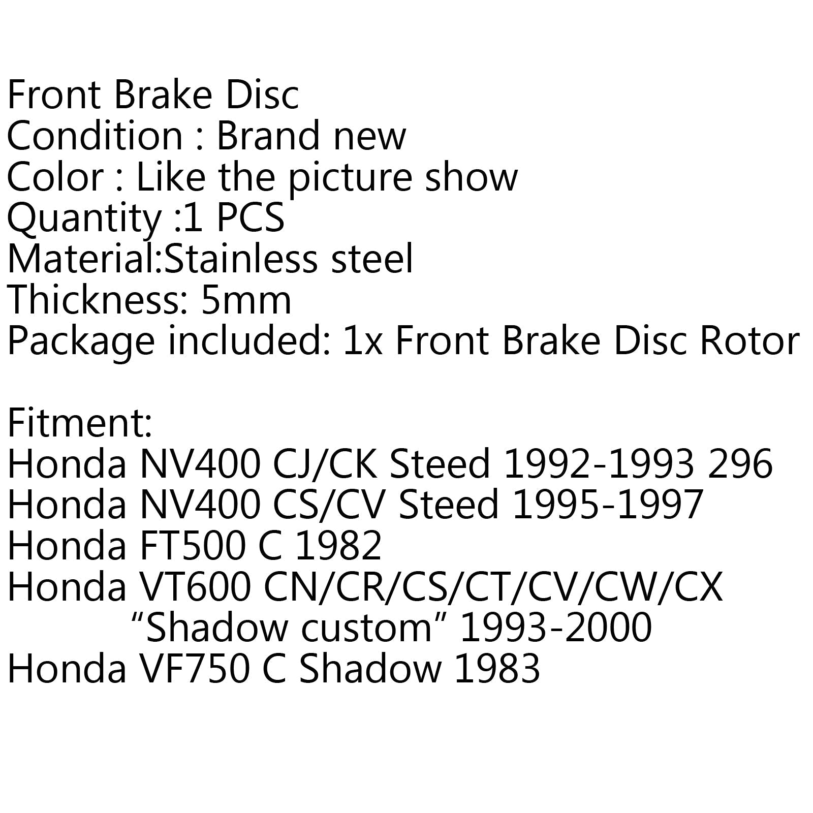 Rotor de disque de frein avant pour Honda NV400 CJ/CK Steed VT600 93-00 VF750 C Shadow générique