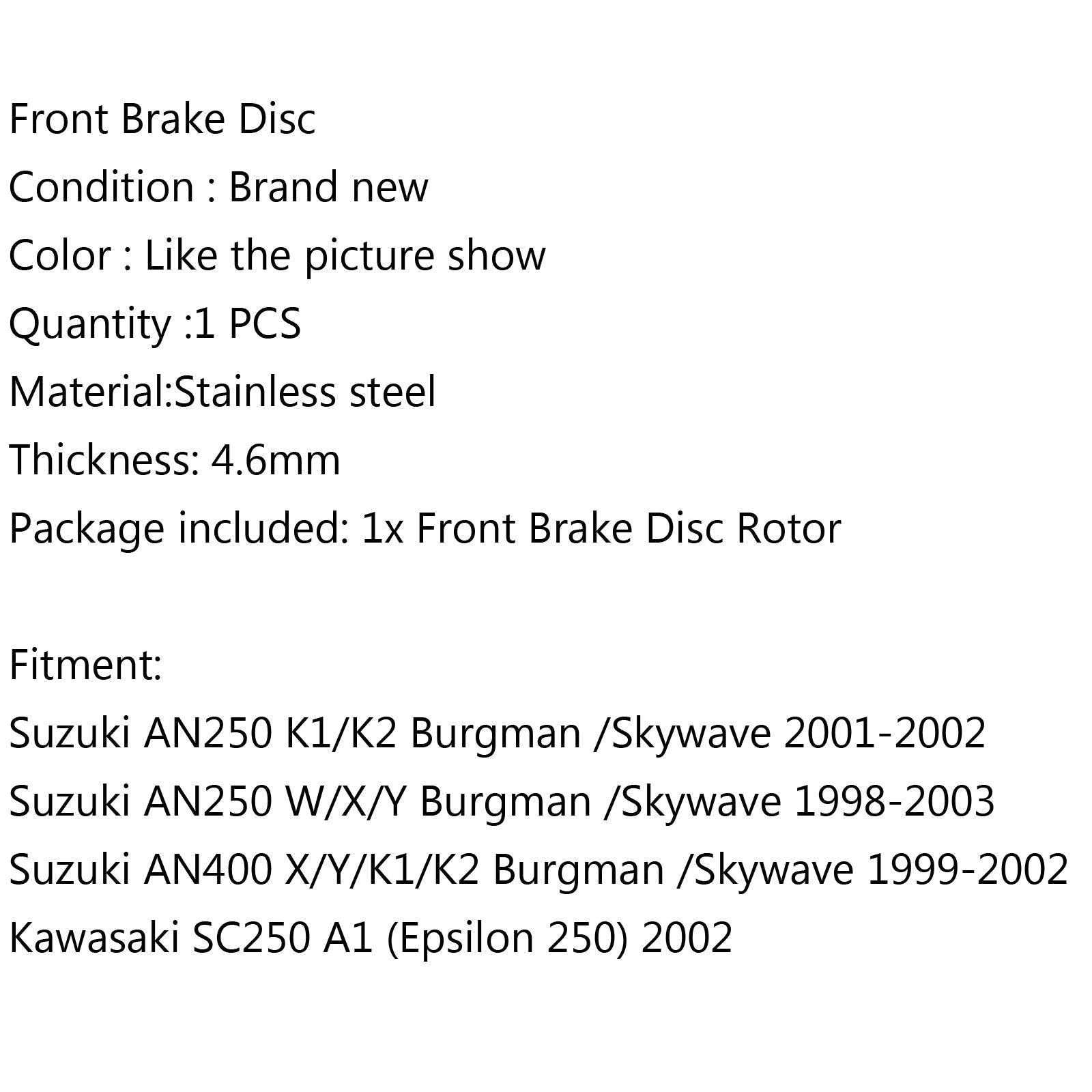 Rotore disco freno anteriore per Suzuki AN250 K1/K2 01-02 AN400 W/X/Y Kawasaki SC250 generico