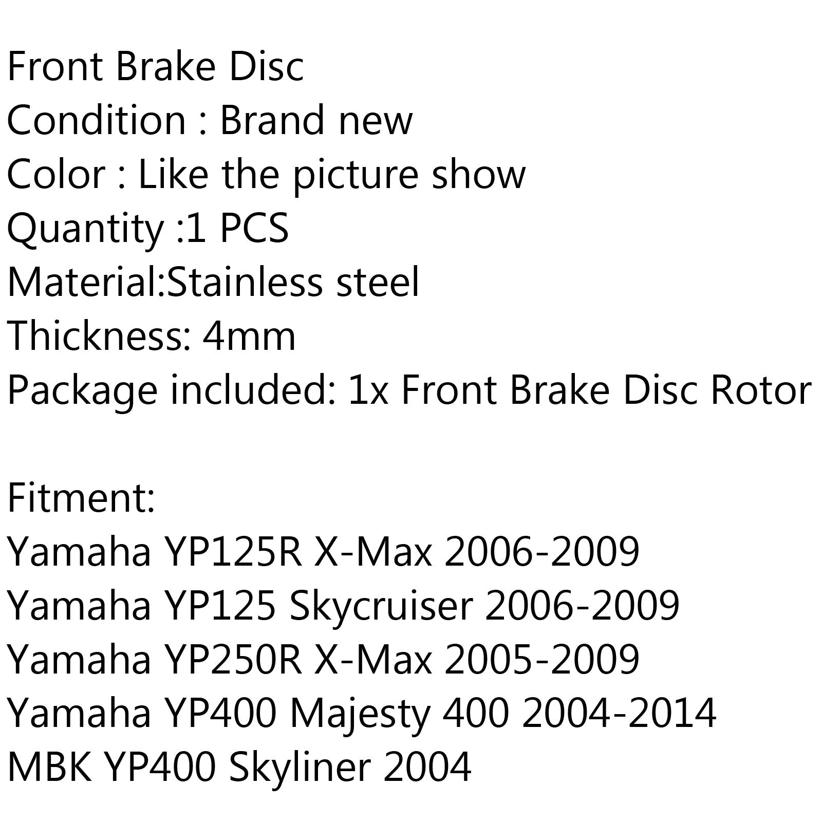 Rotor de disque de frein avant pour Yamaha YP125 YP125R X-Max 06-09 YP400 Majesty 400 générique