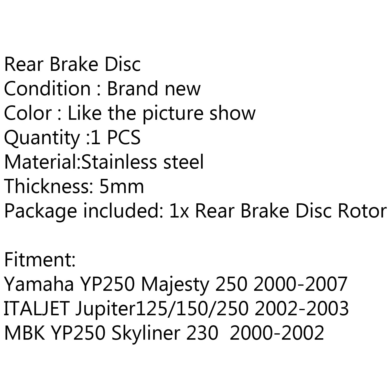 Rotor de disque de frein arrière pour Yamaha YP250 Majesty 250 00-07 Jupiter125/150/250 MBK générique