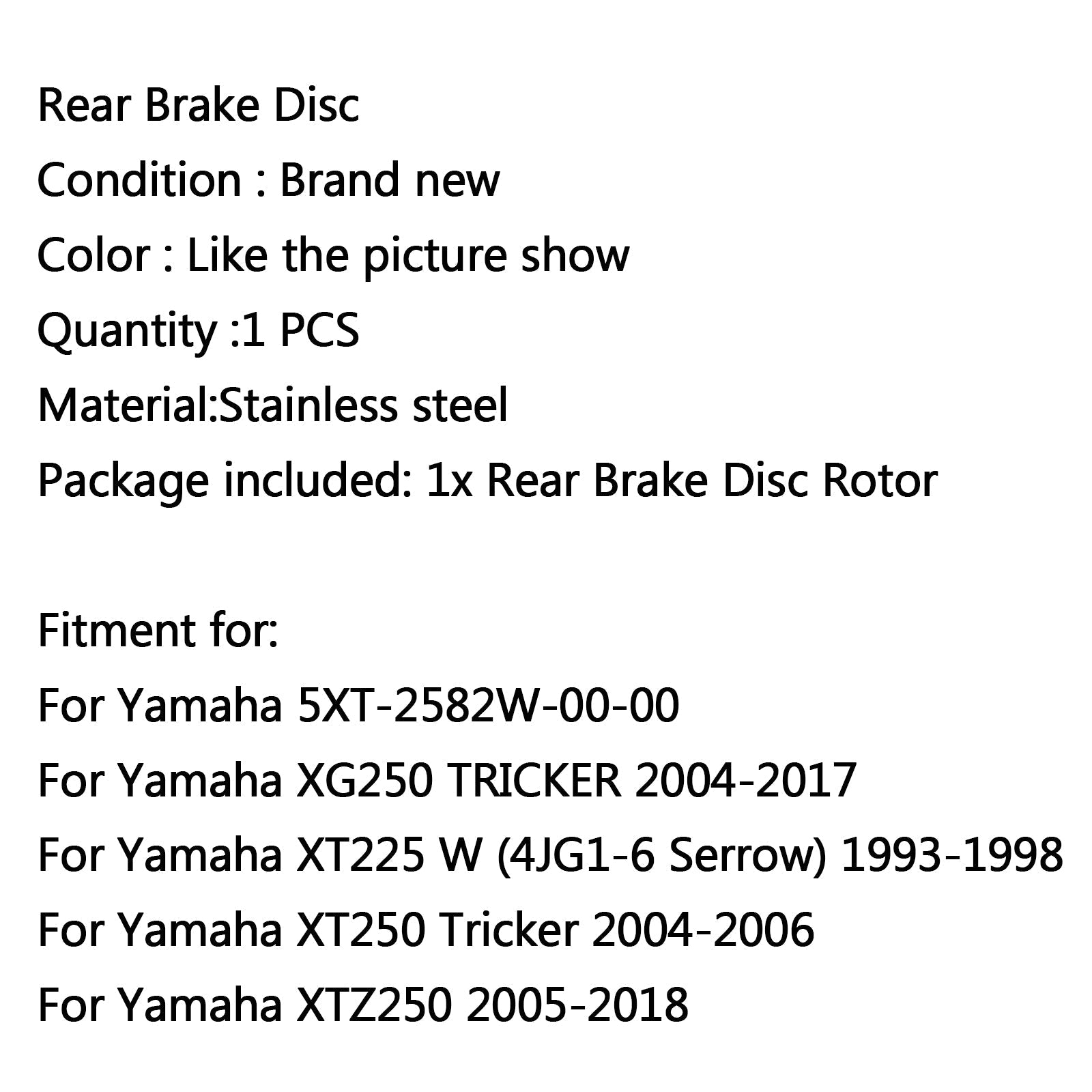 Rotor de freno de disco trasero para Yamaha XG250 TRICKER 04-17 XTZ250 05-2018 XT225 XT250 Genérico