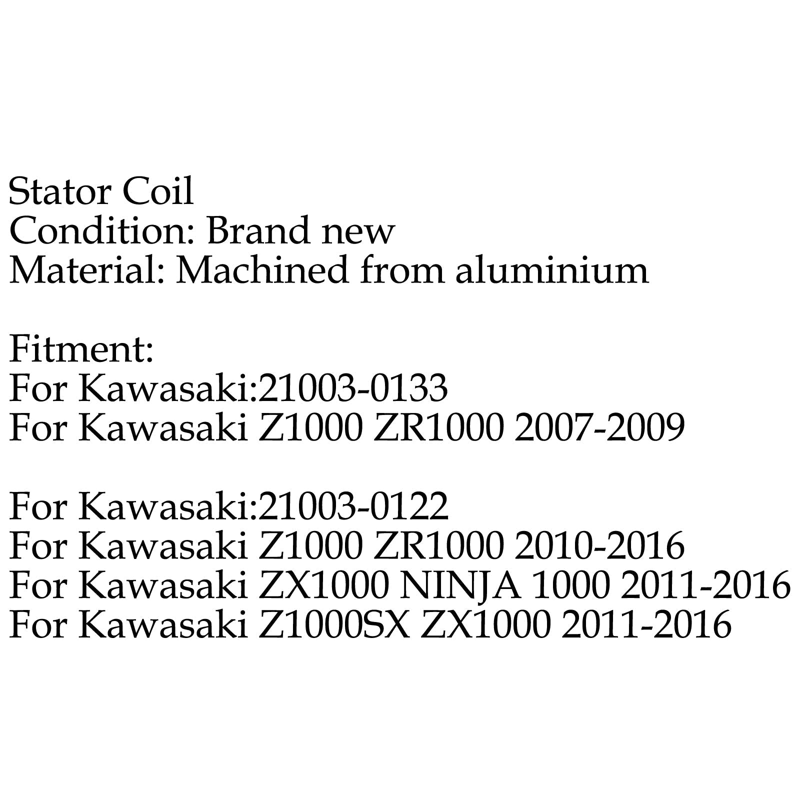 Bobine de stator pour Kawasaki Z1000 ZR1000 (07-2016) Z1000SX ZX1000 NINJA (11-2016) Générique