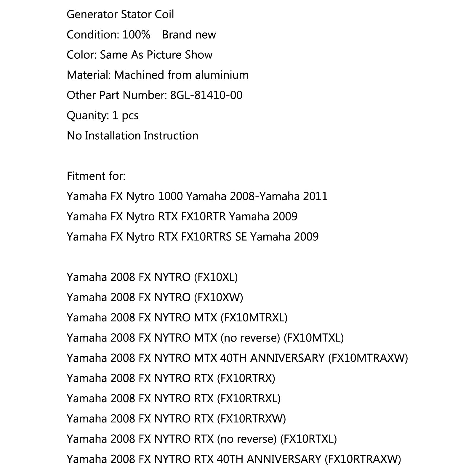 Bobina del estator del generador para Yamaha (2011) FX NYTRO (FX10AW) FX Nytro RTX FX10RTR (2009) Genérico