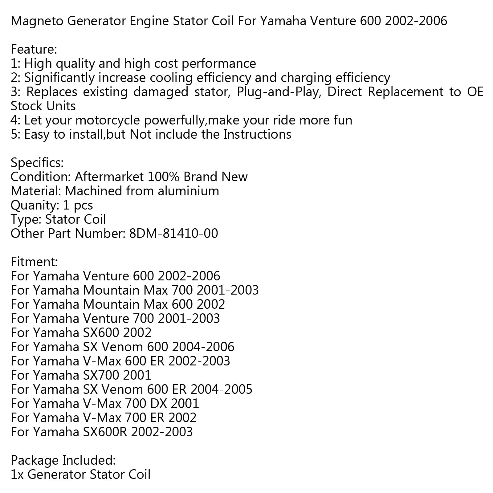 Bobina del estator del generador para Yamaha Venture 600 (02-06) SX600R (02-03) Genérico