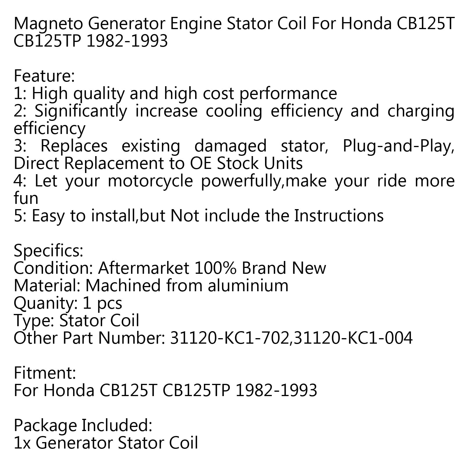 Bobina del estator del generador 31120-KC1-004 para Honda CB125T CB125TP (82-1993) genérico