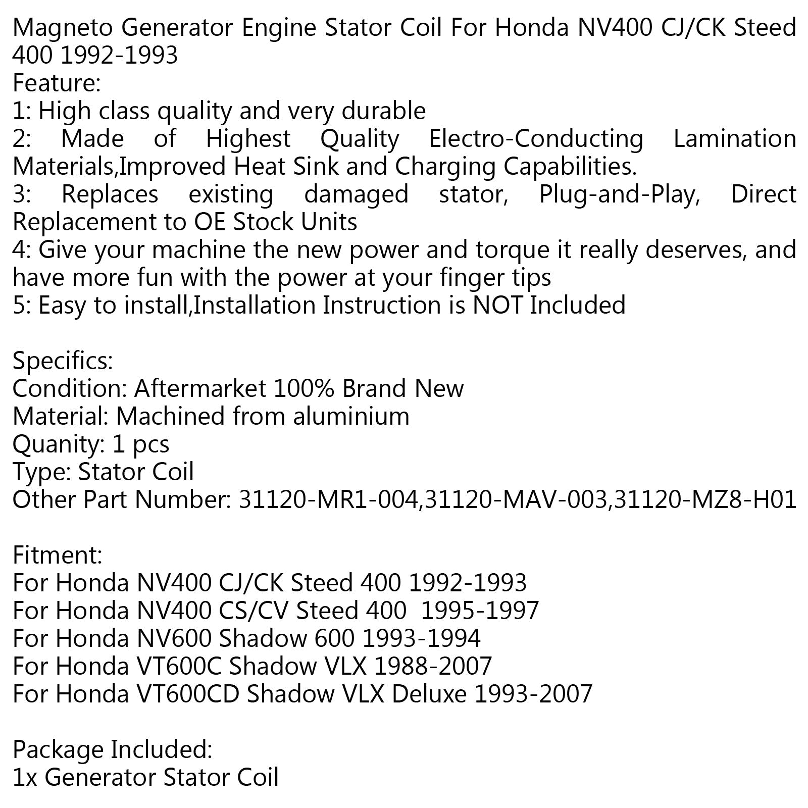Bobina del estator del generador para Honda NV600 Shadow 600 (93-94) VT600C Shadow VLX (88-07) Genérico