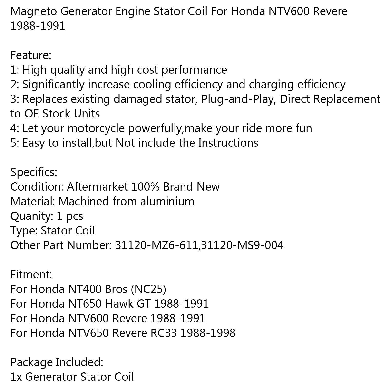 Bobine de stator de générateur pour Honda NTV650 Revere RC33 (88-98) NT650 Hawk GT (88-91) Générique
