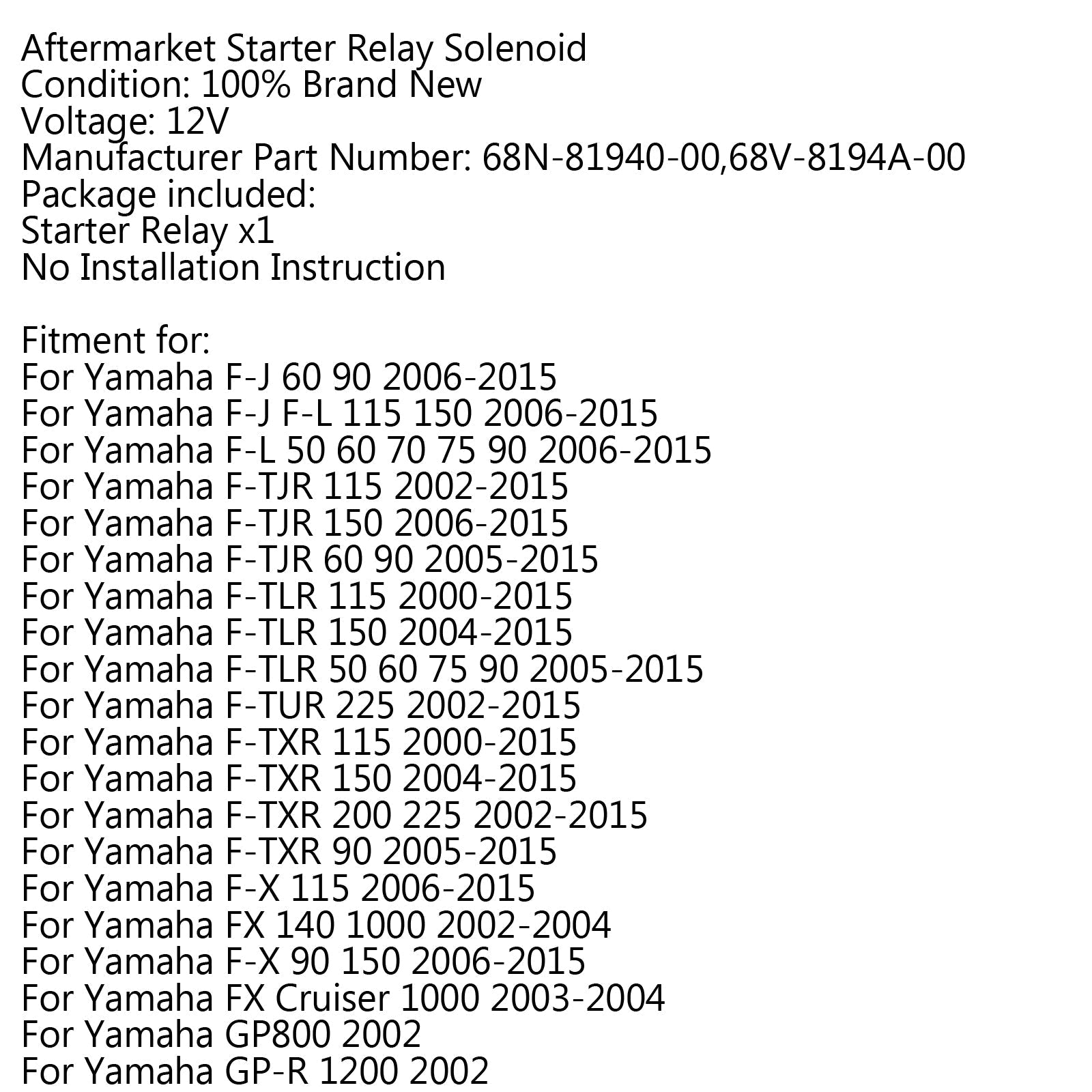 Solénoïde de relais de démarreur 68N-81940-00-00 pour Yamaha FJ FL FX 60 70 75 Z-TXR SUV générique