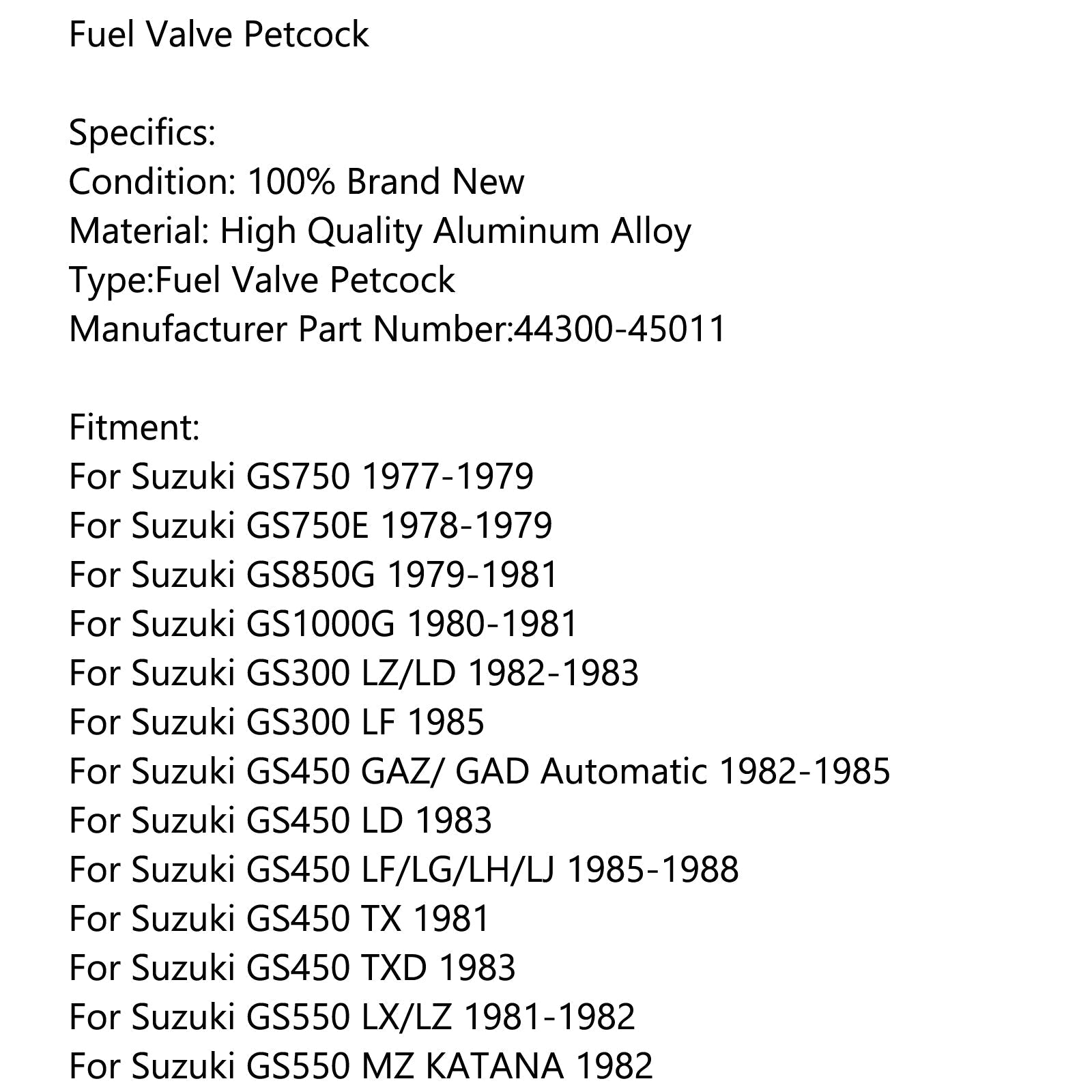 Válvula de combustible de gasolina Petcock 44300-45011 para Suzuki GS300 GS450 GS550 GS650 genérico