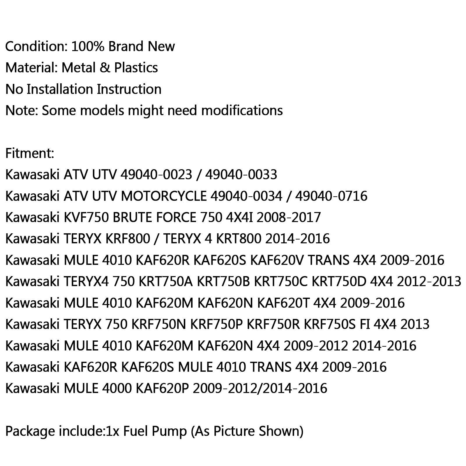 Pompe à carburant pour Kawasaki 49040-0023 ATV UTV TERYX 750 KRF800 MULE 4010 2010 générique