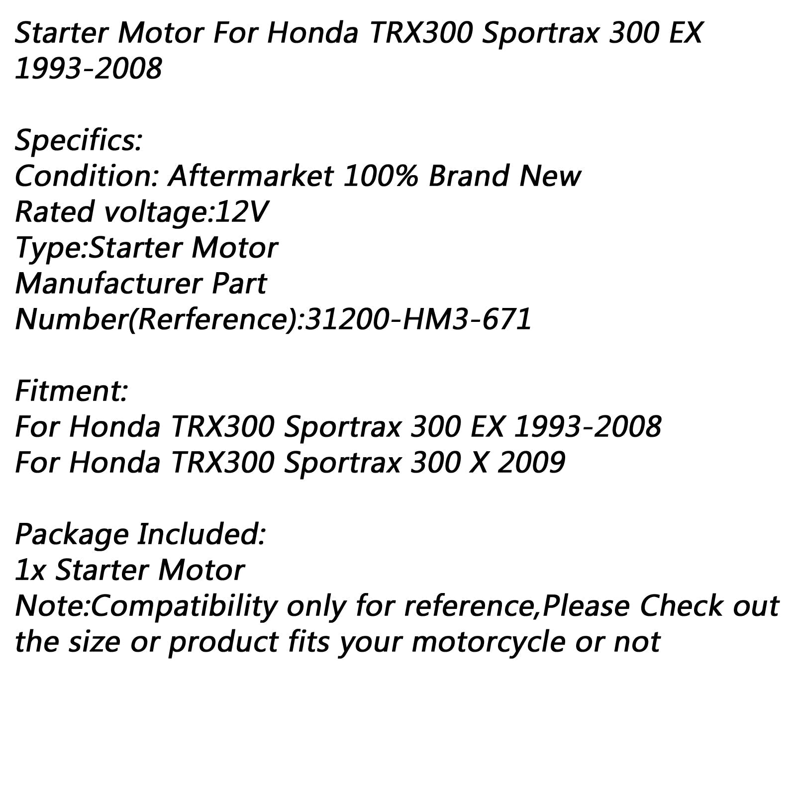 Démarreur électrique pour Honda TRX300 Sportrax 300 X 2009 31200-HM3-671 Générique