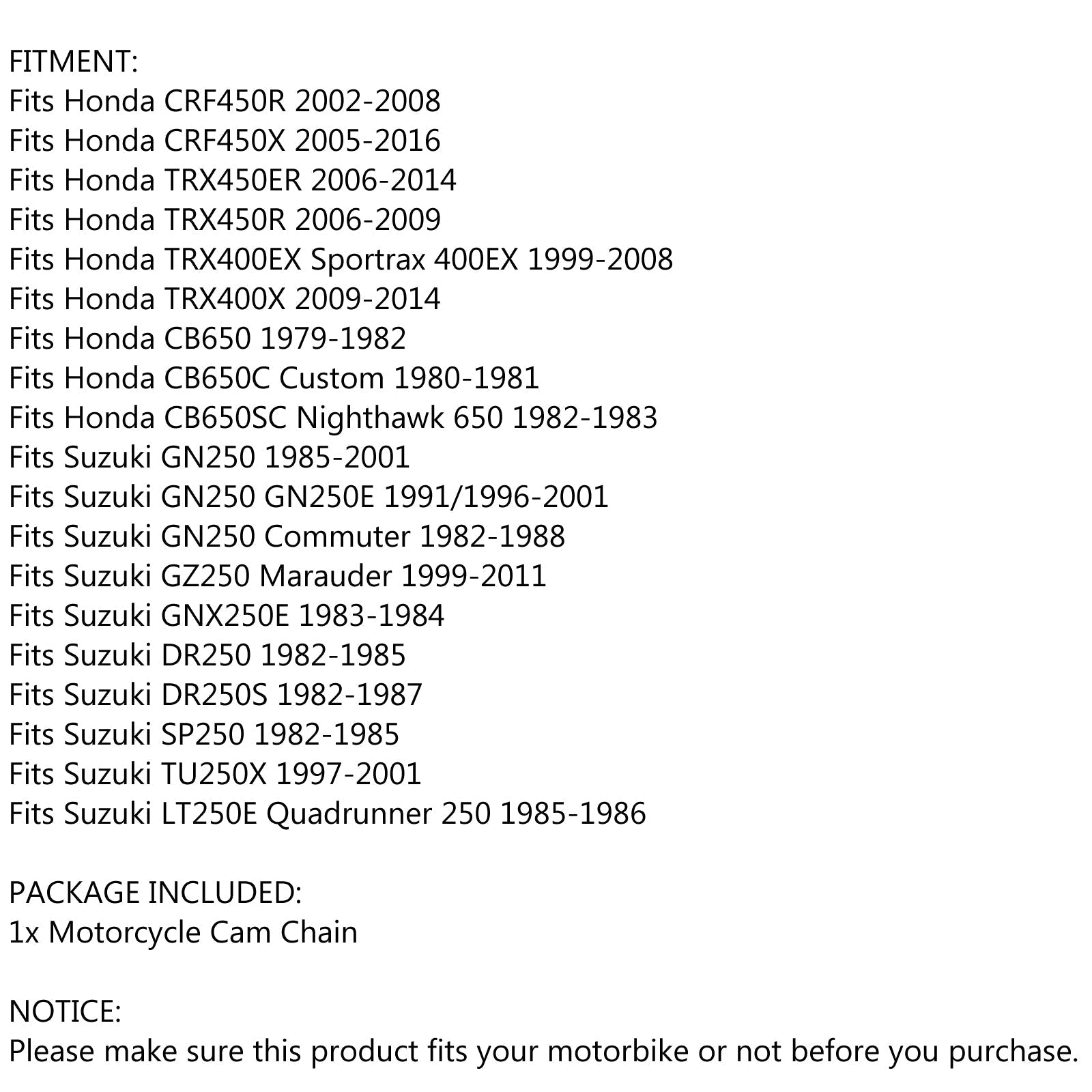 Chaîne de came de distribution pour Honda TRX450R TRX450ER TRX400EX TRX400X CRF450R CRF450X générique