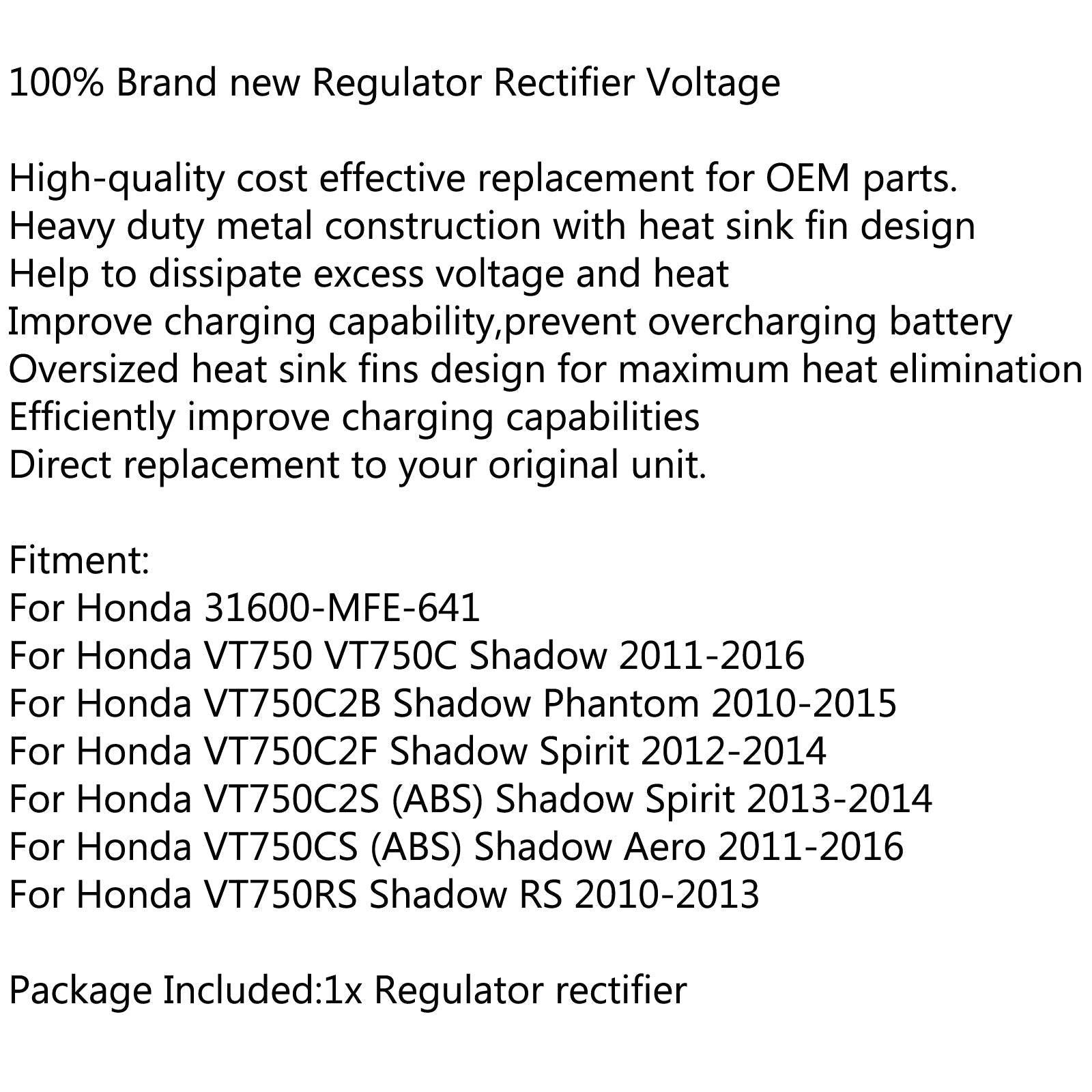 Raddrizzatore regolatore di tensione per Honda 31600-MFE-641 VT750 VT750C Shadow RS generico