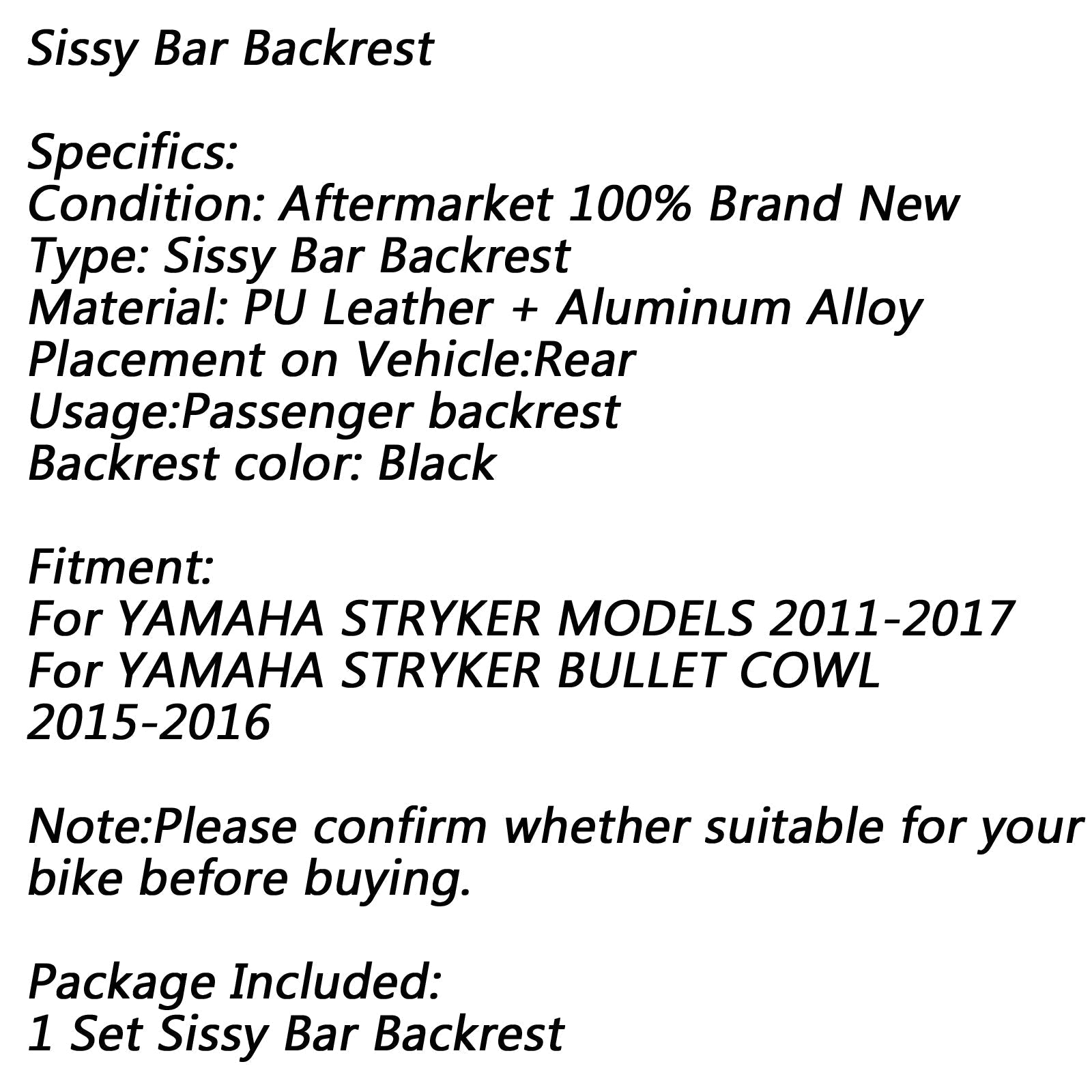 Schienale Sissy Bar per Yamaha Star Stryker Model Upright Pad Bullet Cowl XVS1300 Generico