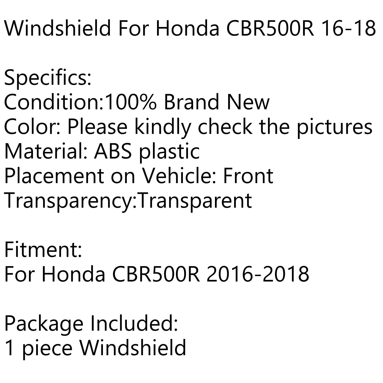 Pare-brise moto ABS 1 pièce pour Honda CBR500R 2016-2018 générique