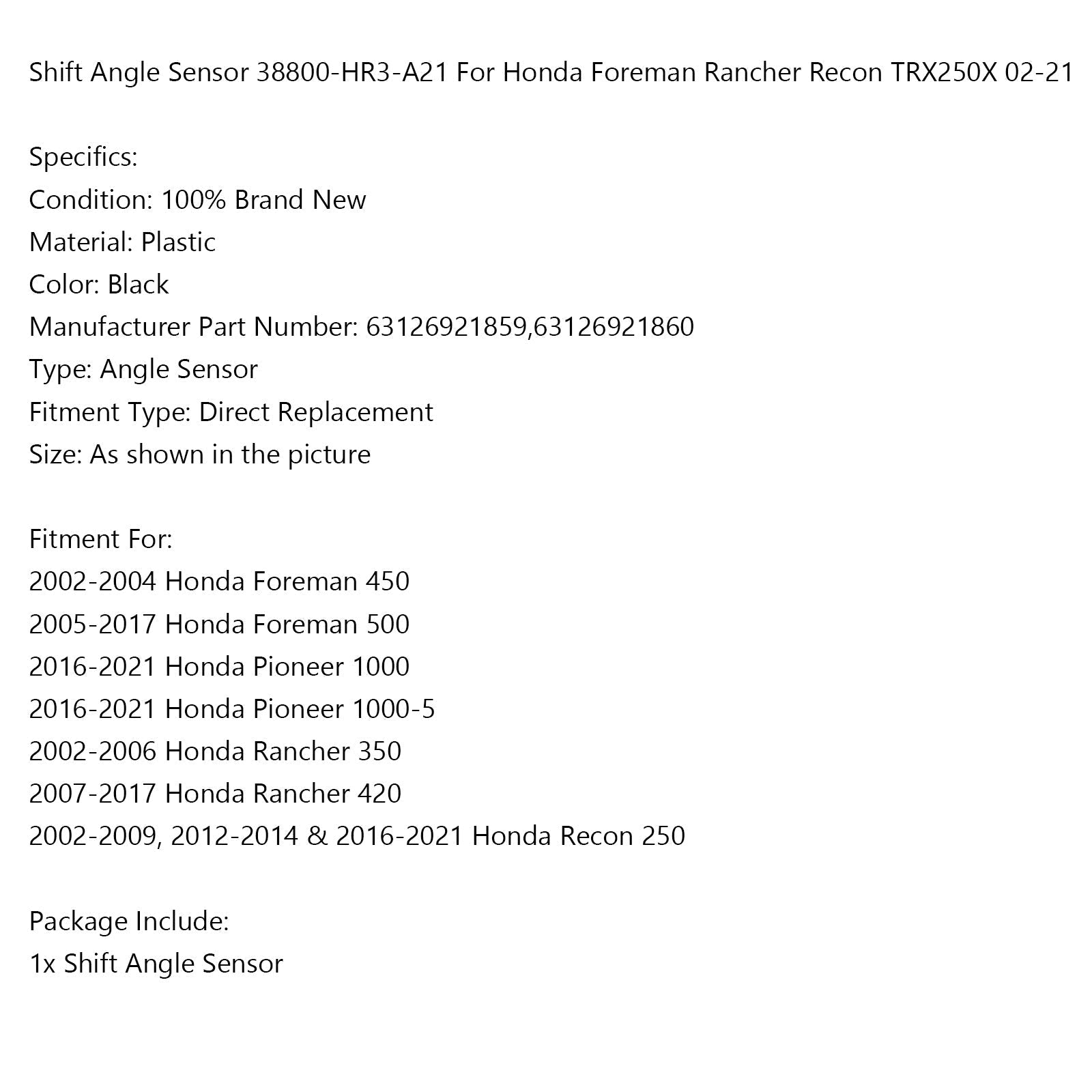 Sensor de ángulo de cambio 38800-HR3-A21 para Honda Foreman Rancher Recon TRX250X 02-21 Genérico